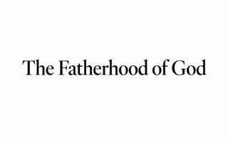 The fatherhood of God