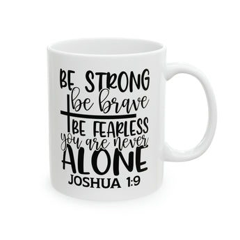 Joshua 1:9 Christian Coffee Mug - Scripture Ceramic Gift, Christian Gifts for Him/Her