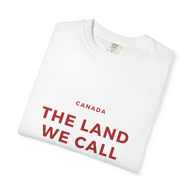 Faith Culture - The Land We Call Our Home Unisex T-Shirt – White | Canada Heritage Tee