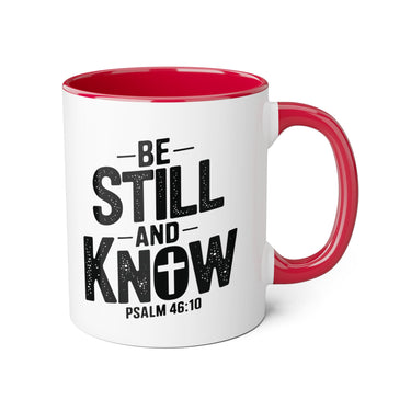 Faith Culture - Be Still and Know - Psalm 46:10 - Christian Accent Coffee Mug, 11oz Red 11oz