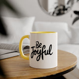 Faith Culture - Be Joyful - Christian Accent Coffee Mug, 11oz