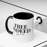 Faith Culture - Free Indeed John 8:36 Christian Accent Mug, 11oz & 15oz | Bold Faith Declaration