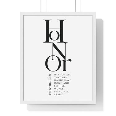 Honor Her framed Bible verse wall art inspired by Proverbs 31:31, white frame with black and white scripture typography