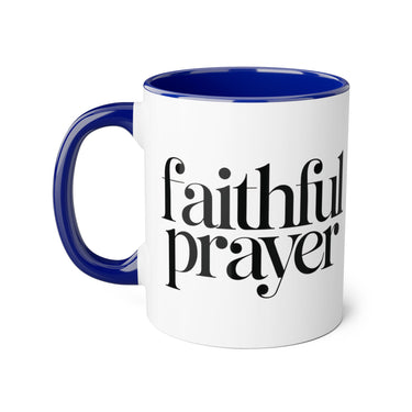 Faith Culture - Faithful Prayer - Christian Coffee Mug, 11oz