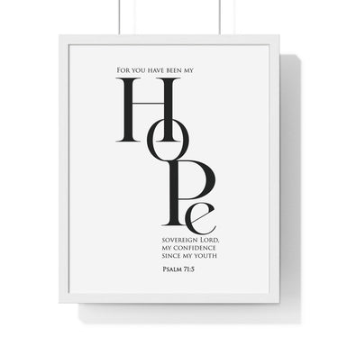 My Hope framed Bible verse wall art inspired by Psalm 71:5, white frame with black and white scripture typography