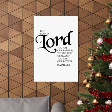 Faith Culture - Lord You Are Our Father Christian Poster Isaiah 64:8 Scripture Wall Art