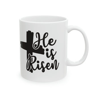 He is Risen Christian Coffee or Tea Ceramic Mug 11oz