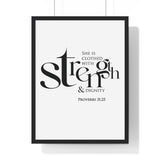 Strength and Dignity framed Bible verse wall art inspired by Proverbs 31:25, black frame with black and white scripture typography