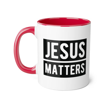 Faith Culture - Jesus Matters - Christian Accent Coffee Mug, 11oz