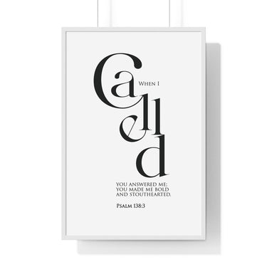 When I Called framed Christian wall art inspired by Psalm 138:3, white frame with black and white scripture typography