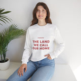 Faith Culture β The Land We Call Our Home Crewneck Sweatshirt β White | Heartfelt Canadian Heritage Pullover