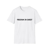 Faith Culture – Freedom in Christ Unisex T-Shirt – White | Christian Identity Tee Inspired by Galatians 5:1 White