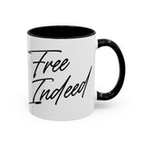 Faith Culture - Free Indeed Christian Accent Mug, 11oz & 15oz | Joyful Morning Reminder 11oz Black