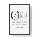 When I Called Bold Lettering framed Christian wall art inspired by Psalm 138:3, black frame with black and white scripture typography
