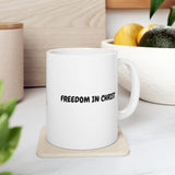 Faith Culture – Freedom in Christ Christian Mug – Bold Daily Reminder, 11oz & 15oz 11oz