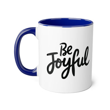 Faith Culture - Be Joyful - Christian Accent Coffee Mug, 11oz