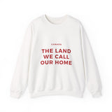Faith Culture β The Land We Call Our Home Crewneck Sweatshirt β White | Heartfelt Canadian Heritage Pullover