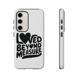Faith Culture – Loved Beyond Measure Christian Tough Phone Case Samsung Galaxy S23 Glossy