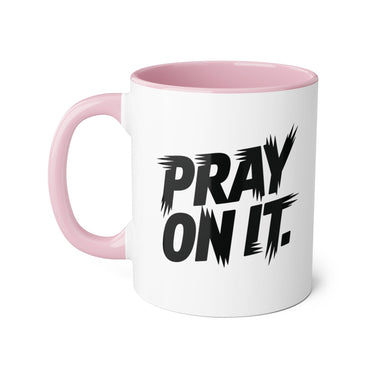 Faith Culture - Pray On It - Christian Accent Coffee Mug, 11oz