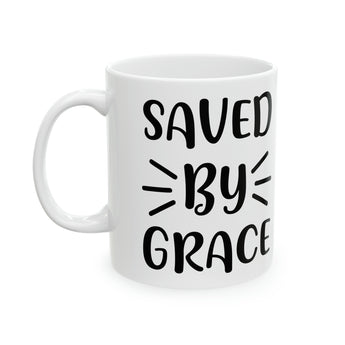 Saved By Grace and Coffee Ceramic Mug - Christian Faith Gift, 11oz