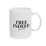 Faith Culture - Free Indeed Christian Mug, 11oz & 15oz | John 8:36 Scripture Mug