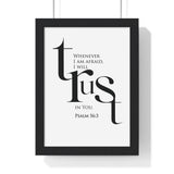 When I Am Afraid framed Bible verse wall art inspired by Psalm 56:3, black frame with black and white scripture typography