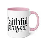 Faith Culture - Faithful Prayer - Christian Coffee Mug, 11oz Pink 11oz
