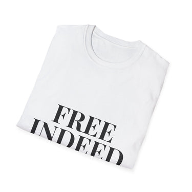 Faith Culture – Free Indeed John 8:36 Unisex T-Shirt – White | Elegant Christian Verse Tee on Spiritual Freedom
