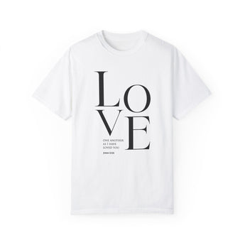 Love One Another John 13:34 Christian Unisex Garment-Dyed T-shirt