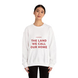 Faith Culture β The Land We Call Our Home Crewneck Sweatshirt β White | Heartfelt Canadian Heritage Pullover