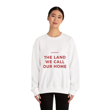 Faith Culture β The Land We Call Our Home Crewneck Sweatshirt β White | Heartfelt Canadian Heritage Pullover