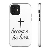 Because He Lives Tough Case iPhone 12 Glossy