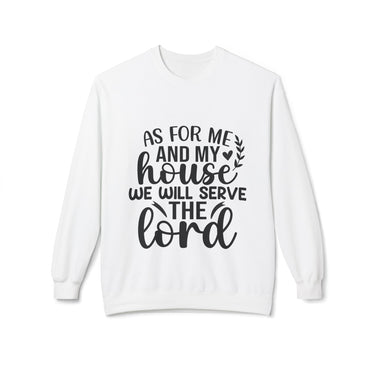 Faith Culture - As for Me and My House We Will Serve the Lord Christian Sweatshirt Joshua 24:15 White