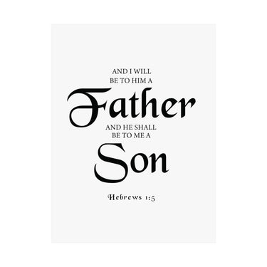 Faith Culture - Hebrews 1:5 Christian Poster Father and Son Scripture Wall Art 12" x 16" Matte