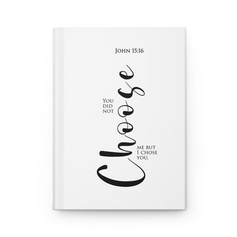 I Chose You: John 15:16 Christian Hardcover Journal Matte