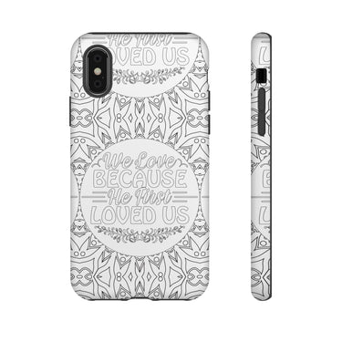 We Love Because He First Loved Us Christian Tough Phone Case iPhone XS Matte