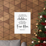 Faith Culture - Psalm 103:13 Christian Poster Father’s Compassion Scripture Wall Art
