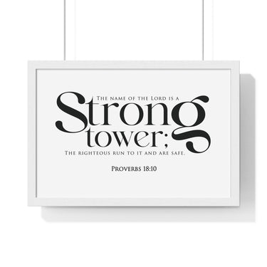 Strong Tower framed Christian wall art, Proverbs 18:10, black lettering on white with a white wooden frame