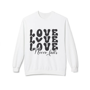 Faith Culture - Love Never Fails Christian Sweatshirt | 1 Corinthians 13:8 Inspired Apparel White