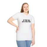 Faith Culture β If the Son Sets You Free Unisex T-Shirt β White | Christian Bible Verse Tee Inspired by John 8:36