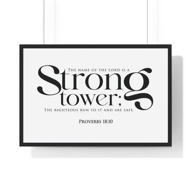Strong Tower framed Christian wall art, Proverbs 18:10, black lettering on white with a black wooden frame