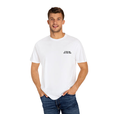 Faith Culture β If the Son Sets You Free Christian T-Shirt β White | John 8:36 Scripture Tee