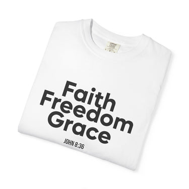 Faith Freedom Grace T-Shirt | John 8:36 Christian Apparel