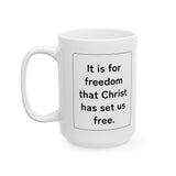 Faith Culture β Set Us Free Galatians 5:1 Christian Mug β 11oz & 15oz | Faith-Inspired Morning Motivation 15oz