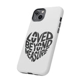 Faith Culture β Loved Beyond Measure Christian Tough Phone Case iPhone 14 Plus Matte