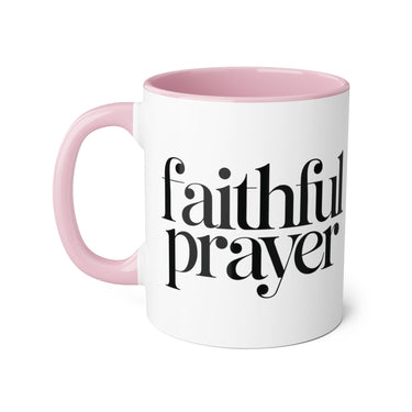 Faith Culture - Faithful Prayer - Christian Coffee Mug, 11oz