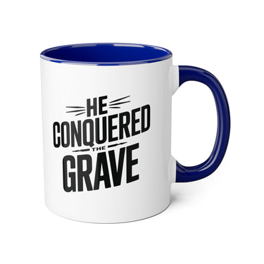 Faith Culture - He Conquered the Grave - Christian Accent Coffee Mug, 11oz Blue 11oz