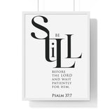 Be Still Before the Lord framed Christian wall art inspired by Psalm 37:7, white frame with black and white scripture typography