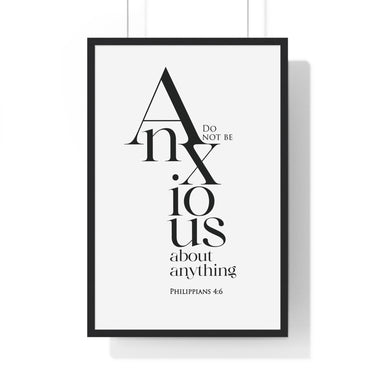 Do Not Be Anxious framed Christian wall art inspired by Philippians 4:6, black frame with black and white scripture typography