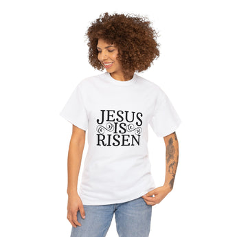 Jesus is Risen Unisex Heavy Cotton Tee